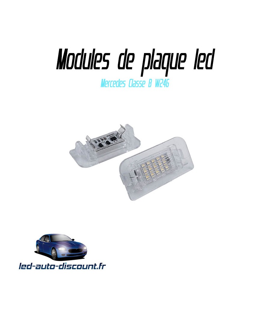 Pack Module de plaque led pour Mercedes Classe B  W246